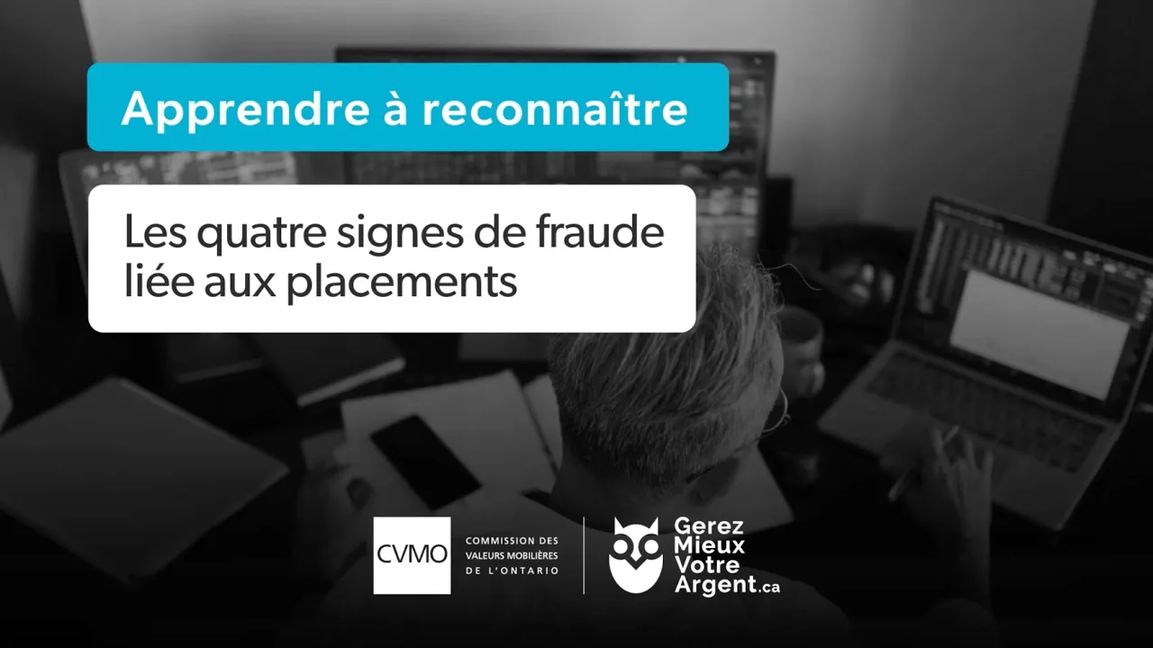 Quatre signes de fraude liée aux placements